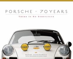 Porsche 70 Years: There Is No Substitute 0760347255 Book Cover