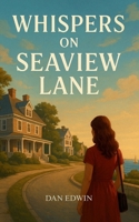 Whispers on Seaview Lane B0FM4DC544 Book Cover