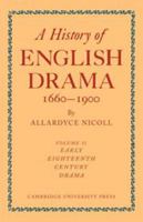 A History of English Drama 1660-1900, Vol. II 0521109299 Book Cover