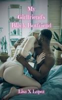 My Girlfriend's Black Boyfriend B0G3YG1LZS Book Cover