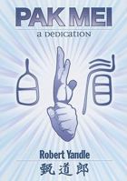 Pak Mei - A Dedication 0865682674 Book Cover