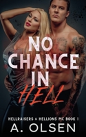 No Chance in Hell: Hellraisers & Hellions MC 1 1738638499 Book Cover