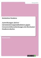 Auswirkungen aktiver L�rmminderungsma�nahmen gegen Grenzwert�berschreitungen des Bochumer Stra�enverkehrs 365644773X Book Cover