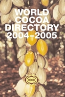 World Cocoa Directory 2004-2005 0749441666 Book Cover