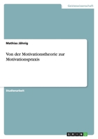 Von Der Motivationstheorie Zur Motivationspraxis 3640680367 Book Cover