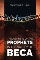 The Journeys of the Prophets: In the Valley of Beca 1543745474 Book Cover