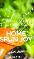 Home Spun Joy 0464237149 Book Cover