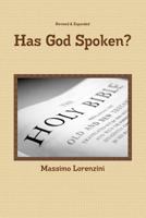 Has God Spoken?: How Can We Know the Bible Is From God? 1448663199 Book Cover