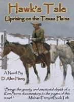 Hawk'sTale: Uprising on the Texas Plains B0DYYJQFDK Book Cover