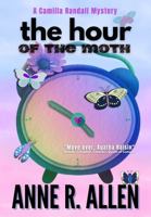 The Hour of the Moth: a Camilla Randall Mystery 196055607X Book Cover