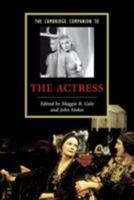 The Cambridge Companion to the Actress 0521846064 Book Cover