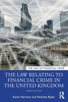 The Law Relating to Financial Crime in the United Kingdom 0367549786 Book Cover