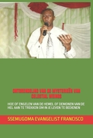 ONTGRENDELING VAN DE MYSTERIEËN VAN CELESTIAL WEINGS: HOE OF ENGELEN VAN DE HEMEL OF DEMONEN VAN DE HEL AAN TE TREKKEN OM IN JE LEVEN TE BEDIENEN (Dutch Edition) B088VZN3YF Book Cover