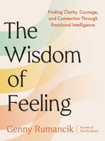 The Wisdom of Feeling: A Cycle-Breaker's Guide to Developing Emotional Intelligence 0593851021 Book Cover
