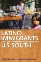Latino Immigrants and the Transformation of the U.S. South 0820332127 Book Cover