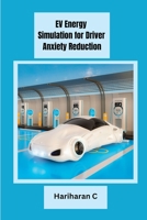 EV Energy Simulation for Driver Anxiety Reduction 7306851403 Book Cover