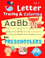 Letter Tracing & Coloring for Preschoolers: A Fun Letter Tracing and Coloring Book for Handwriting Practice for Toddlers, Preschoolers and Kindergartens Ages 3-5 B093MZBB94 Book Cover