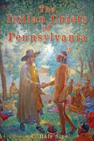 The Indian Chiefs of Pennsylvania 1620069431 Book Cover
