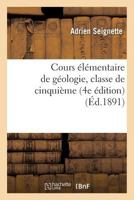Cours A(c)La(c)Mentaire de Ga(c)Ologie, Classe de Cinquia]me 4e A(c)Dition 2016176733 Book Cover