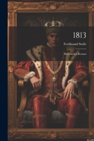 Achtzehnhundertdreizehn... 1274071496 Book Cover