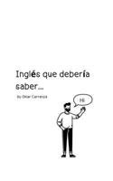Inglés que debería saber... (Spanish Edition) B0F2YYWYG3 Book Cover