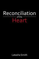 Reconciliation of the Heart 1524602043 Book Cover