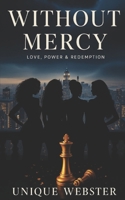 Without Mercy: Love, Power & Redemption (Without Mercy: The Anthology) B0FMWS5H7D Book Cover