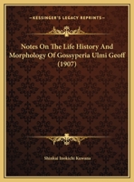 Notes on the Life History & Morphology of Gossyperia Ulmi Geoff 1169480284 Book Cover