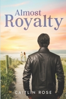 Almost Royalty (Royalty Series) B0FCYJ5MVT Book Cover