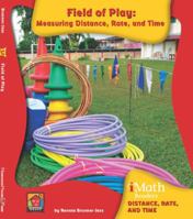 Field of Play: Measuring Distance, Rate, and Time 1603575103 Book Cover