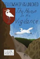 The Heron in His Vigilance 1490918159 Book Cover