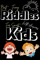 Best funny Riddles with answers for smart kids: Top collection of the best and fun Riddles puzzles for kids, cute & funny riddles puzzles and brain te B08XL7ZCJT Book Cover