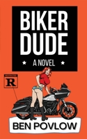 Biker Dude: A Novel 173542238X Book Cover