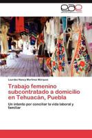 Trabajo Femenino Subcontratado a Domicilio En Tehuacan, Puebla 3848457970 Book Cover