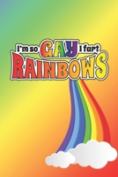 Im So Gay, I Fart Rainbows: 3 Year Undated Weekly Planner For LGBT Supporters 1694867633 Book Cover