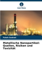 Metallische Nanopartikel: Quellen, Risiken und Toxizität (German Edition) 6209918859 Book Cover
