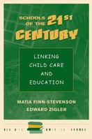 Schools of the 21st Century: Linking Child Care and Education (Renewing American Schools) 0813322472 Book Cover