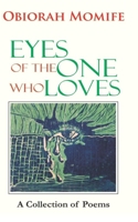 EYES OF THE ONE WHO LOVES: A Collection Of Poems 9789455186 Book Cover