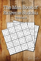 The Man Book of Extreme Sudoku: Volume 9, 16 x 16 Mega Sudoku Puzzle Book; Great Gift for Men and Dads (Perfect Gift For Men) 1086057155 Book Cover