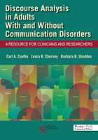 Discourse Analysis in Adults With and Without Communication Disorders: A Resource for Clinicians and Researchers 1635503752 Book Cover