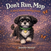 Don't Run Mop: A Story About Coming Home B0GGH52R7G Book Cover