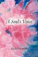 A Soul's Voice 1436374553 Book Cover