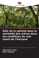 Rôle de la salinité dans la mortalité des arbres dans les conditions du sud-ouest de l'Haryana 6205364905 Book Cover