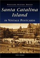 Santa Catalina Island in Vintage Postcards (CA) (Postcard History Series) B007DKKPUU Book Cover