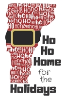 Ho Ho Home for the Holidays: Vermont Santa Claus belt on State Outline with Ho Ho Ho message Stocking Stuffer Journal for the Holidays (Santa State Home for Christmas Journals) 1671382242 Book Cover