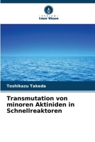 Transmutation von minoren Aktiniden in Schnellreaktoren (German Edition) 620074288X Book Cover