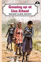 Growing Up at Lina School 9966464921 Book Cover