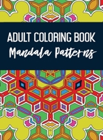 Adult Coloring Book: Mandala Patterns 1801872260 Book Cover