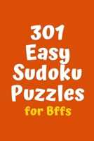 301 Easy Sudoku Puzzles for BFFs 1088516238 Book Cover