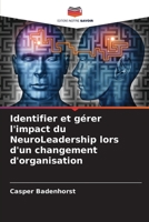Identifier et gérer l'impact du NeuroLeadership lors d'un changement d'organisation (French Edition) 6208309484 Book Cover